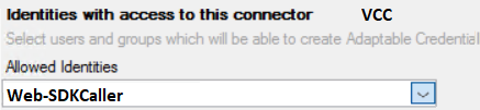 In the VCC Adaptable Credenntial Connector, always include the caller's identity